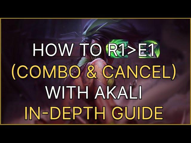 Akali R E Combo Guide ! How to Master Akalis Kit (part 1) - How and Why it works, dos&dont's!