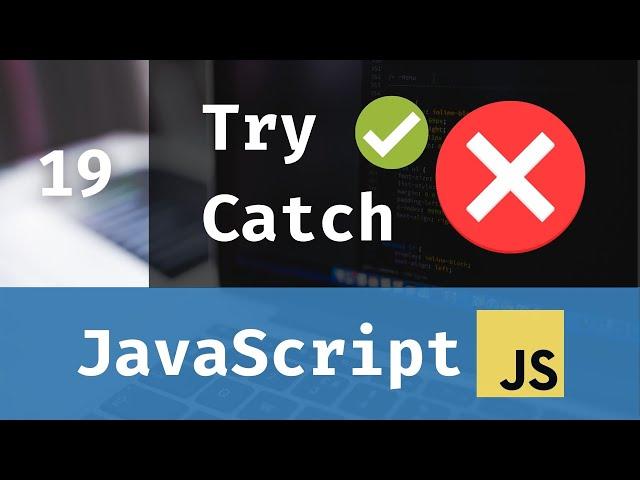 JavaScript for Beginners: Try, Catch, Finally (Lesson 19)