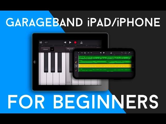 GarageBand iPad/iPhone Tutorial For Brand New Beginners! // How To Make A Song In GarageBand iOS