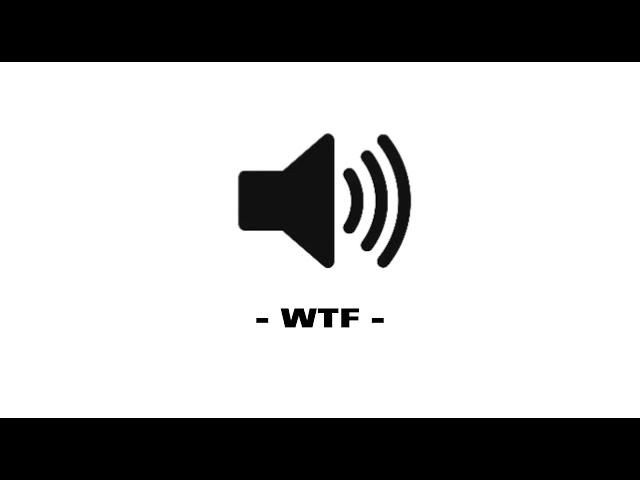 WTF - Sound Effect