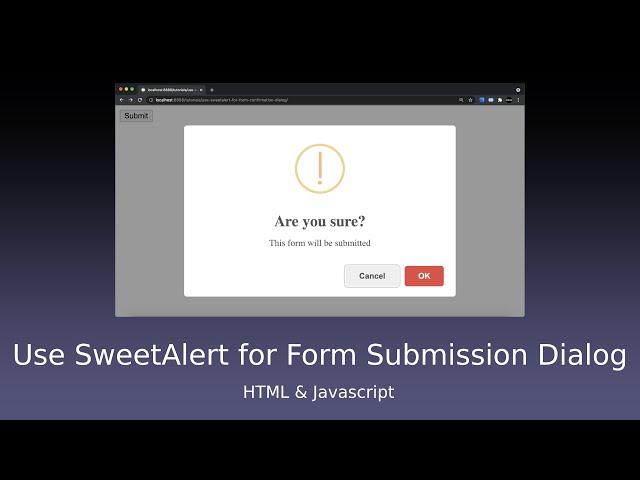 How to Use SweetAlert For Form Confirmation Dialog - HTML & Javascript