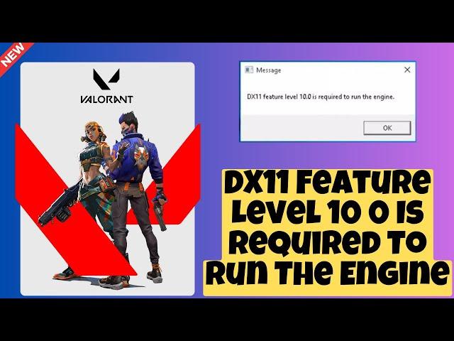 How To Fix DX11 Feature Level 10 0 Is Required To Run The Engine Error In Valorant 2023 