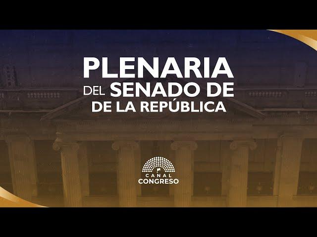 SESIÓN PLENARIA DEL SENADO - 20 de Junio 2024