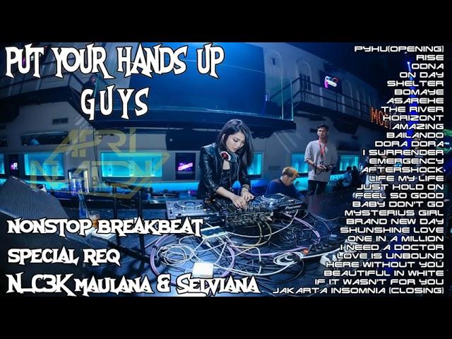 PYHU  PARTY BREAKBEAT SPECIAL REQ NC3K MAULANA  SELVIANA 2018 FULL BASS  - DJ APRINALDY