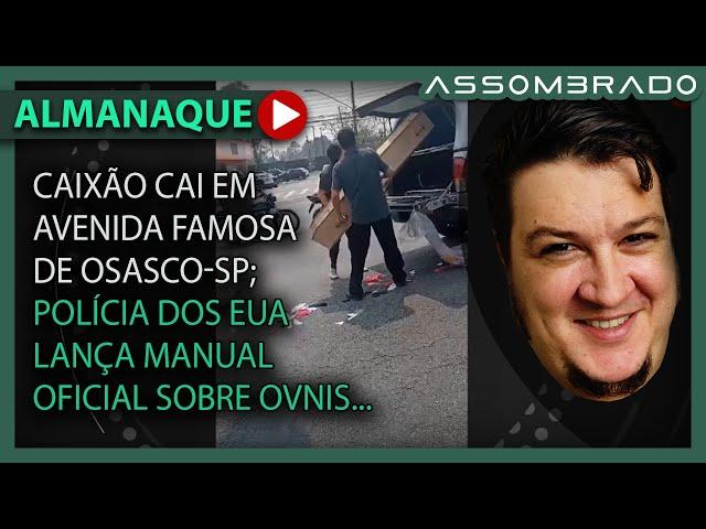 CAIXÃO ABERTO CAI DE CARRO DE FUNERÁRIA EM OSASCO; POLÍCIA DOS EUA E O MANUAL OVNI e +! (A.A. #1210)