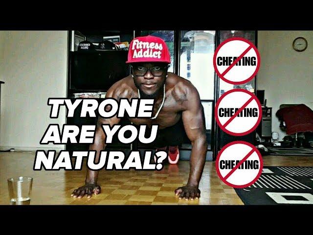 Tyrone the Fitness Addict - Are You Natural?