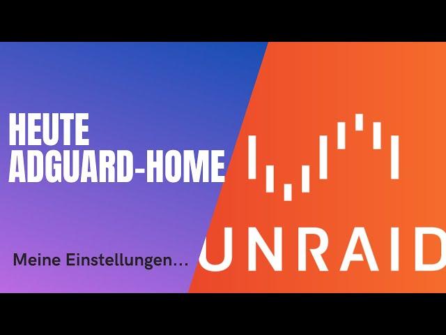 Unraid - Adguard-Home