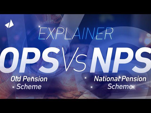 Old Pension Scheme vs. National Pension Scheme | Which one is better? UPSC 2023 & 24