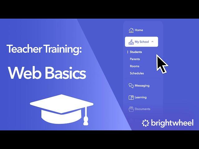 Brightwheel: Web Basics for Teachers