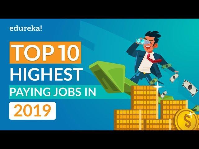 Top 10 Highest Paying Jobs In 2019 | Highest Paying IT Jobs 2019 | @edurekaIN