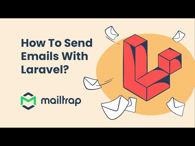 Laravel Tutorial: How Sending Emails in Laravel Works - Mailtrap