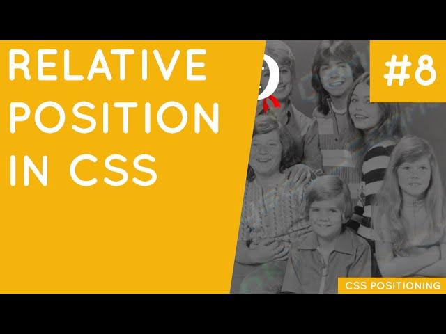 CSS Positioning Tutorial #8 - Position Relative