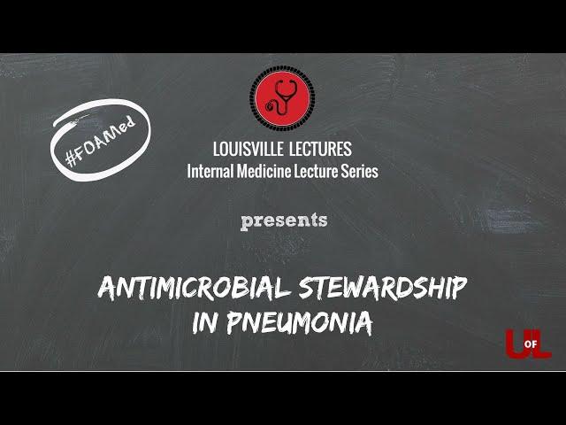Antimicrobial Stewardship in Pneumonia: Empiric Thoughts and Approaches with Audry Hawkins