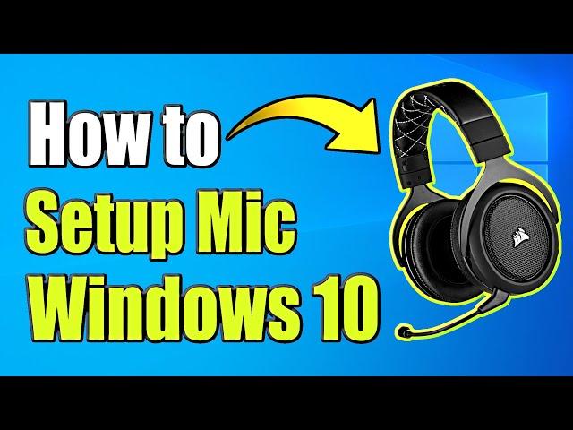 How to Setup Microphone on Windows 10 & Test Mic! (Easy Method)