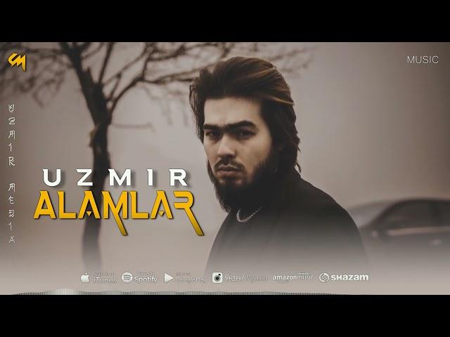 UZmir - Alamlar (Music) | Узмир - Аламлар