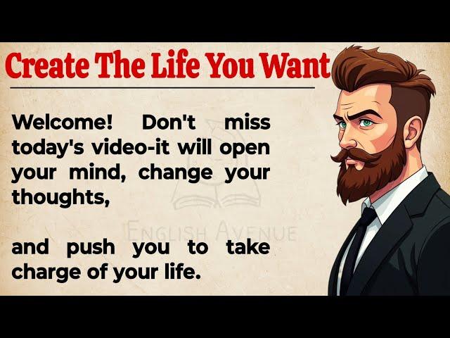 Create The Life You Want || Change Your Life || Graded Reader || Improve Your English 