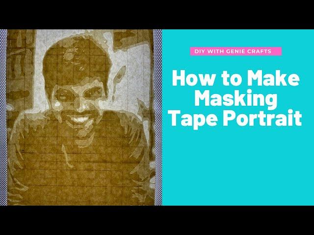 HOW TO MAKE MASKING TAPE PORTRAIT - BASICS | DUCT TAPE PORTRAIT | TAPE ART | LAYERED TAPE PORTRAIT