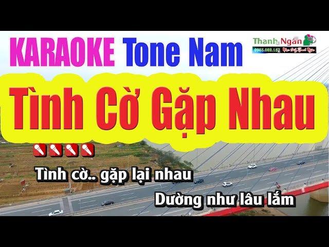 Tình Cờ Gặp Nhau Karaoke | Tone Nam - Nhạc Sống Thanh Ngân