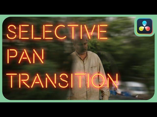 Selective Pan Transition | DaVinci Resolve 18.5 |