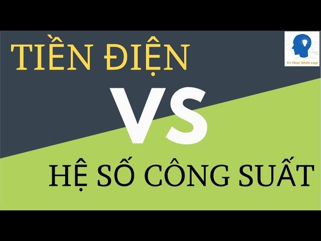 GIẢI THÍCH VỀ HỆ SỐ CÔNG SUẤT COS PHI | HỆ SỐ CÔNG SUẤT LÀ GÌ? | Tri thức nhân loại