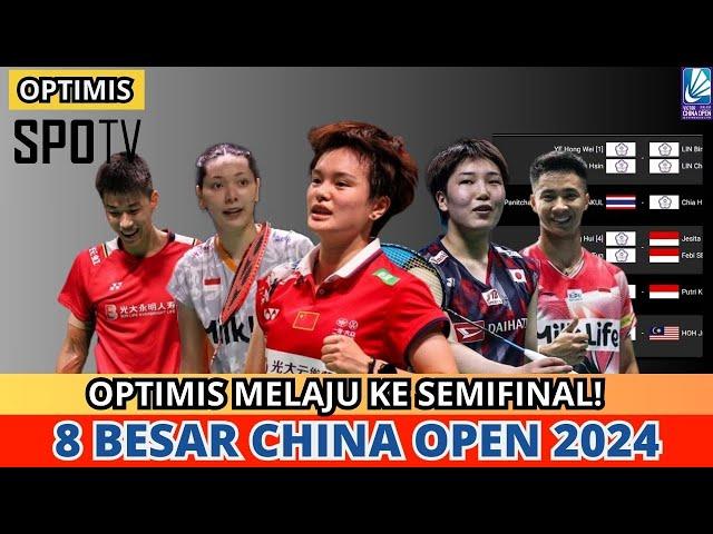 JADWAL PEREMPAT FINAL CHINA OPEN 2024~OPTIMIS DI QF! #chinaopen2024