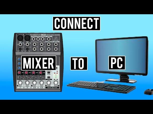 How To Connect A Mixer To PC Using Line In