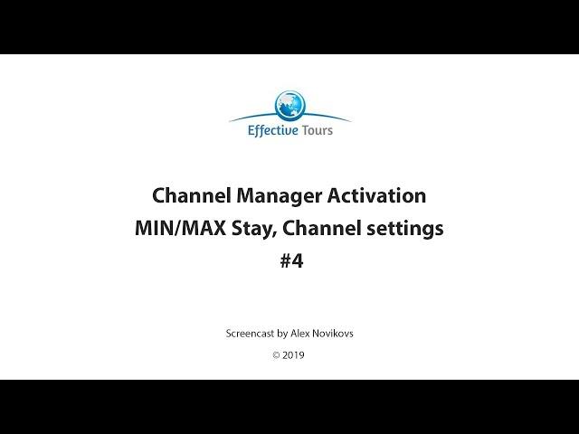 Effective Tours Hotel Channel manager.  Channel manager SetUp.  Min/Max stay. Channels manipulation