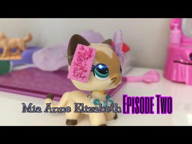 LPS// Introductions// Episode 2 (Mia Anne Elizabeth)