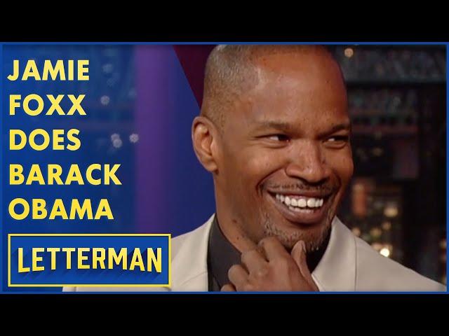 Jamie Foxx Does A Killer Barack Obama Impression | Letterman