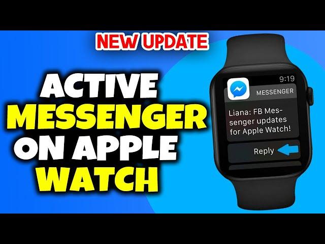 How to activate messenger on apple watch 2025 | Full guide