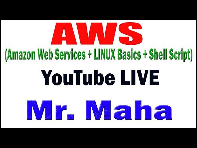 AWS tutorials by Mr. Maha Sir