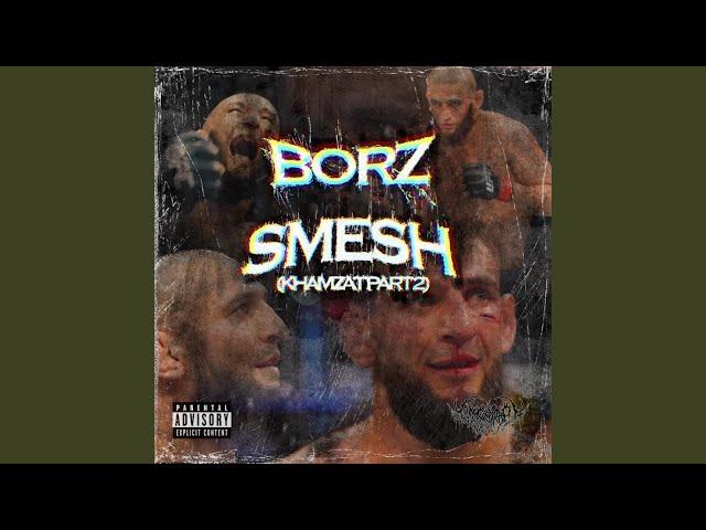 BORZ SMESH (KHAMZAT PT. 2)