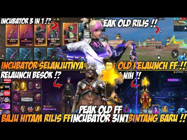 MAP PEAK OLD RELAUNCH !! EVENT TERBARU, BOCORAN FF, INCUBATOR 3 IN 1 SELANJUTNYA, EMOTE, BAJU HITAM