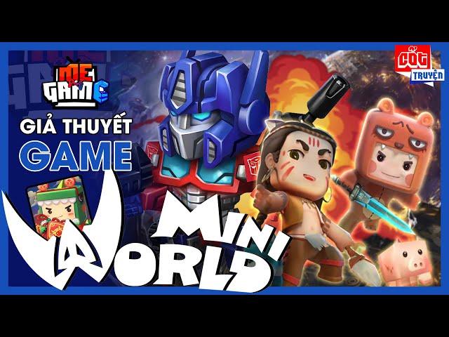 Giả Thuyết Game: MINI WORLD - Transformers Tạo Ra Thế Giới Mini World NTN? | meGAME