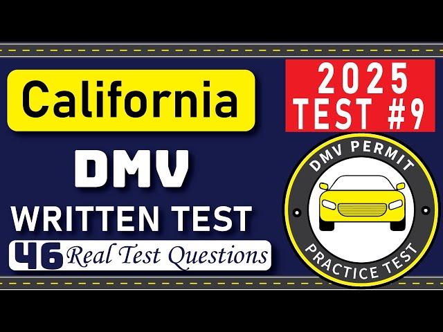 2025 California DMV Written Test 9 | 46 Real Test Questions | California DMV Practice Test