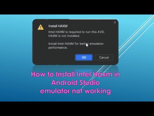 How To Fix Intel HAXM is required to run this AVD in Android Studio