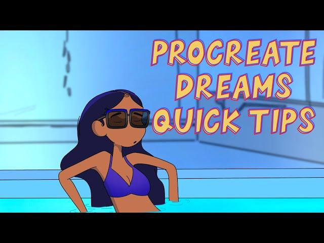 Procreate Dreams Tutorial - 5 Quick Beginner Friendly Tips 