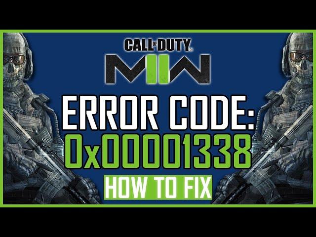 Fix: COD: Modern Warfare 2 Error Code: 0X00001338