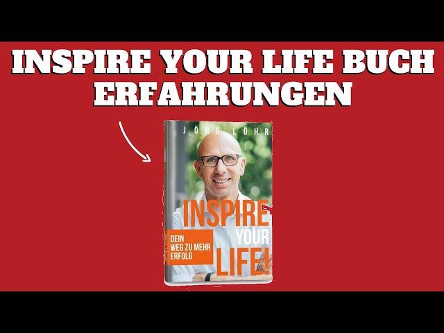 Inspire Your Life Buch Erfahrungen von Jörg Löhr