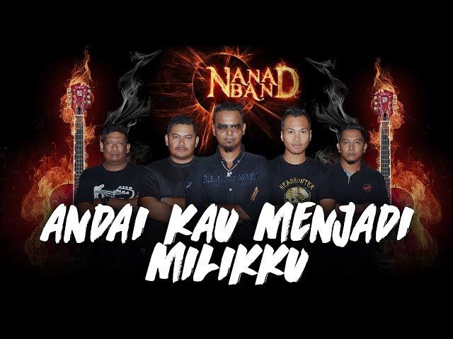 Nana Band - Andai Kau Menjadi Milikku (Official Lyrics Video)