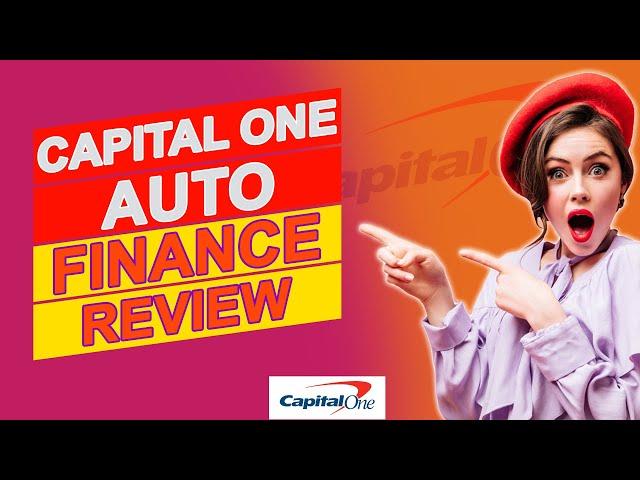 Capital One Auto Finance Review - Pros & Cons Of Capital One Auto Finance (Is It Good?)