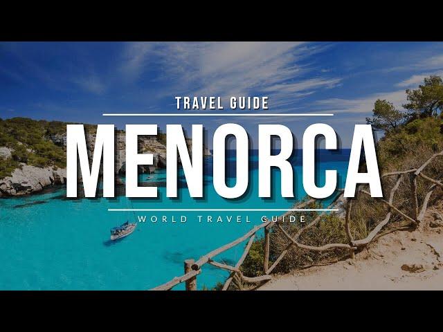 MENORCA Travel Guide 2024 - The Most Beautiful Island in Spain