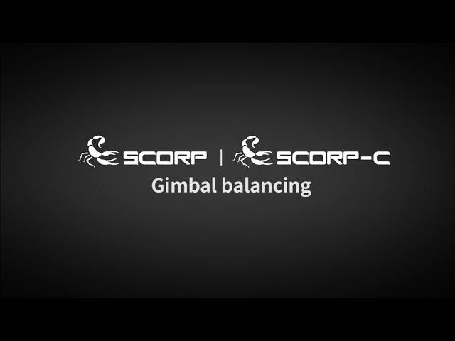 SCORP-C Gimbal Balancing | FeiyuTech Tutorial