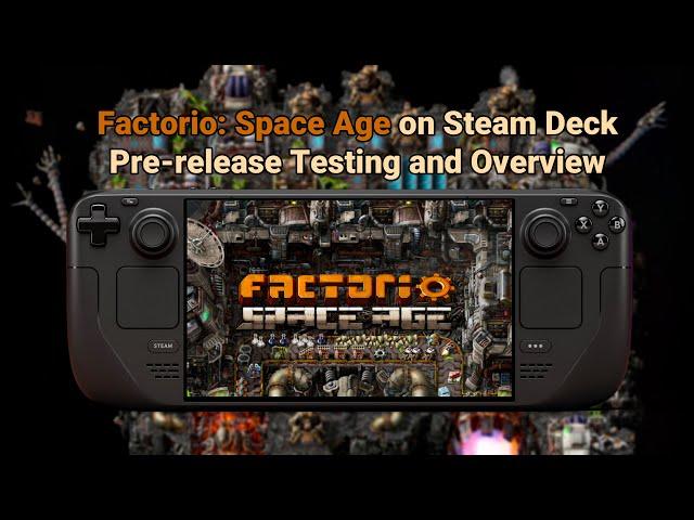 Factorio: Space Age on Steam Deck - Pre-release Testing