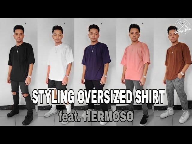 PAANO mag STYLE ng OVERSIZED TSHIRT feat. HERMOSO | HOW to STYLE OVERSIZED SHIRT | MEN'S FASHION PH