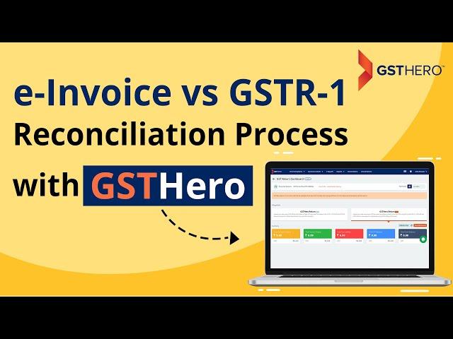 e-Invoice vs GSTR-1 Reconciliation Process with GSTHero | Live Demo