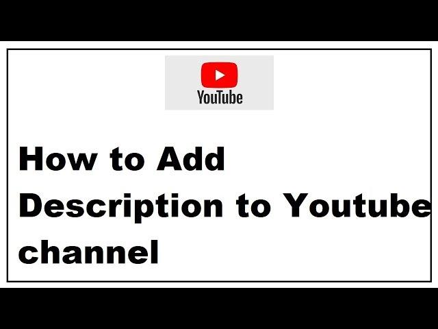 How to Add Description to Youtube Channel