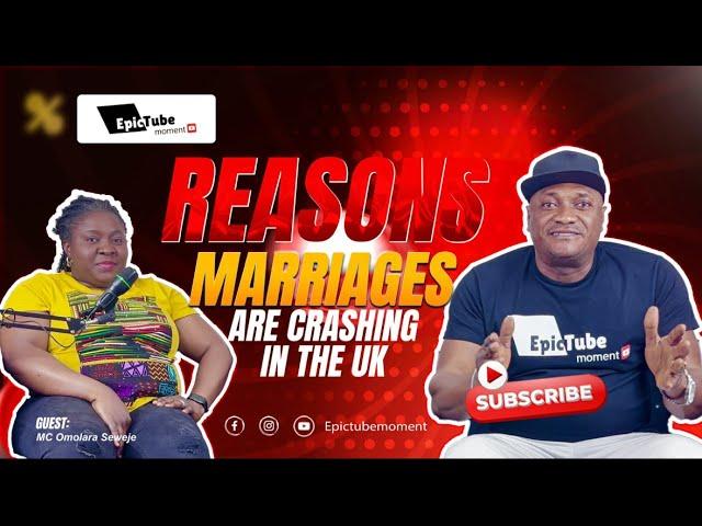 Reasons MARRIAGES are CRASHING in The UK | A MUST WATCH EPIC INTERVIEW WITH MC OMOLARA