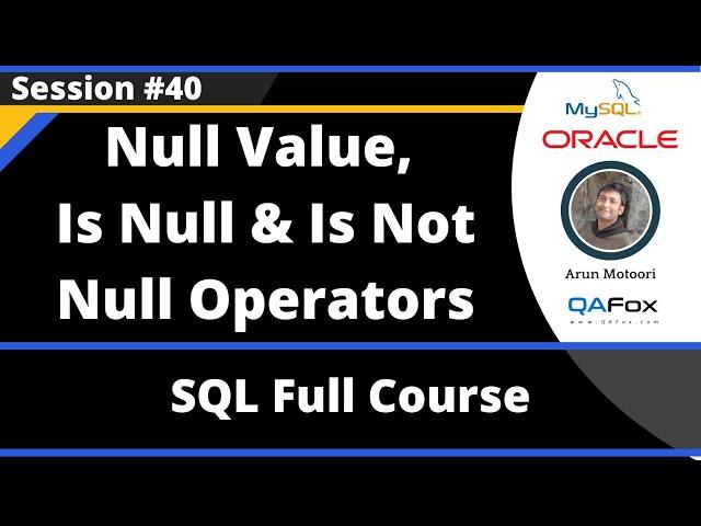 SQL - Part 40 - Null Value, Is Null Operator and Is Not Null Operator