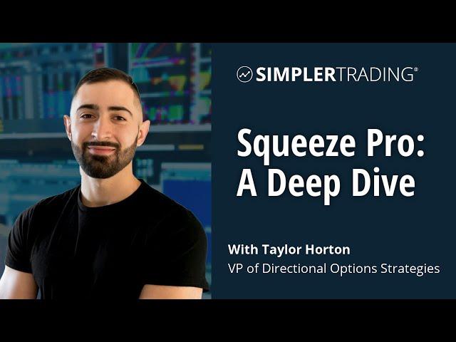 Simpler Training: A Deep Dive into Squeeze Pro with Taylor Horton | Simpler Trading